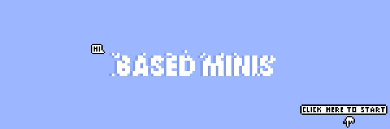 BASED MINIS banner