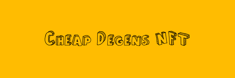Cheap Degens banner