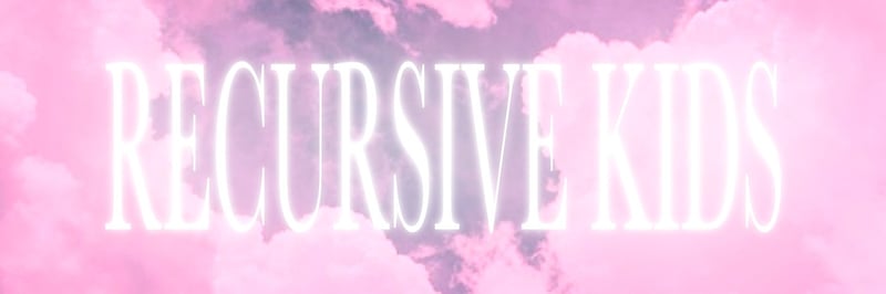 RECURSIVE KIDS banner