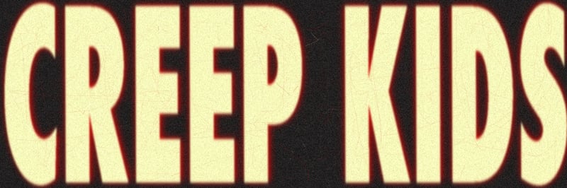 Creep Kids banner