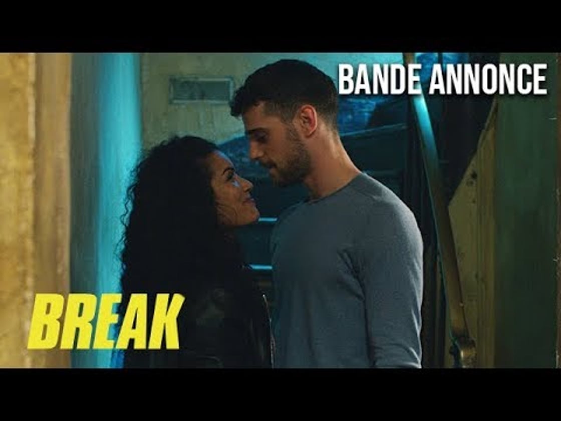 Bande annonce de BREAK