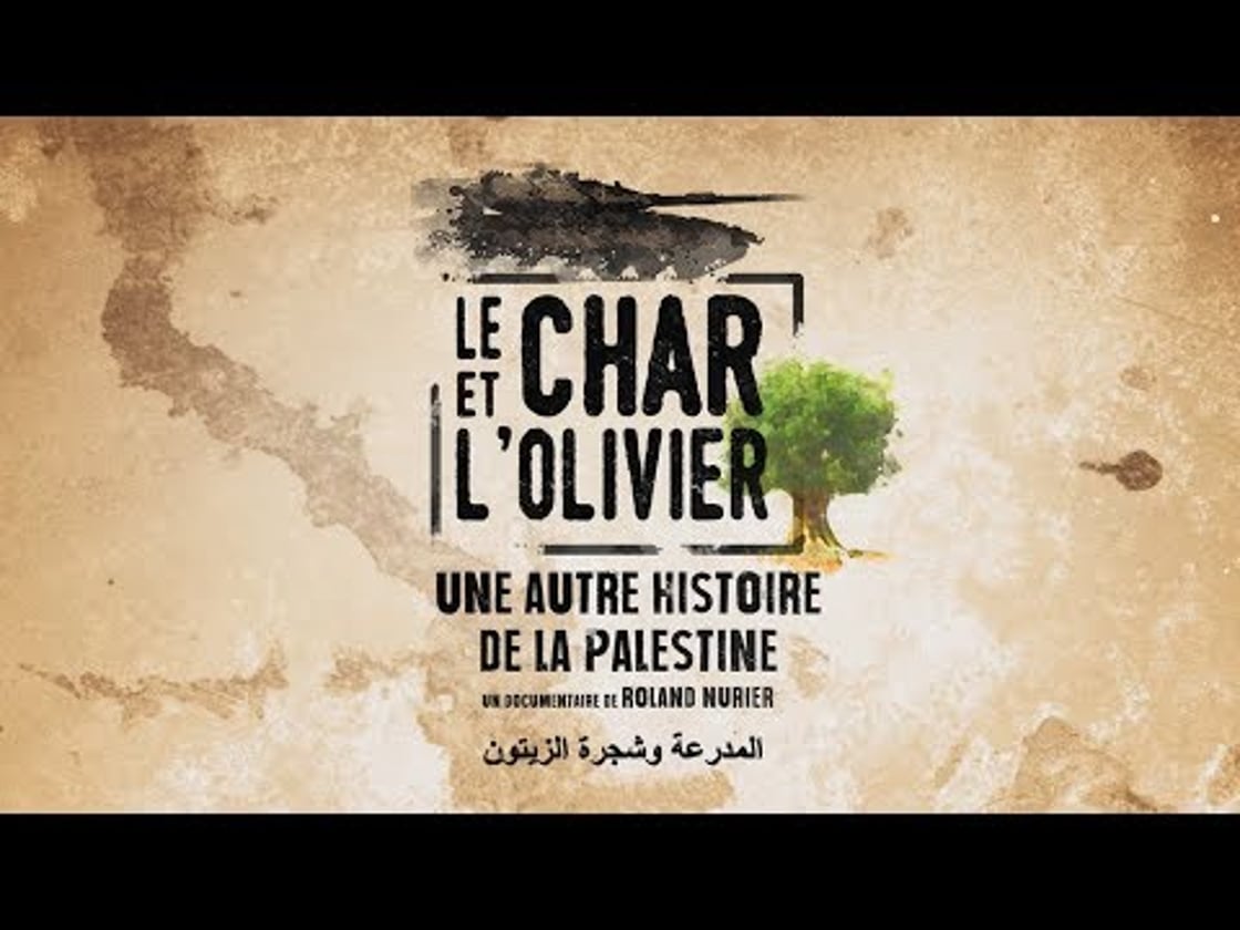 Bande annonce de LE CHAR ET L'OLIVIER, UNE AUTRE HISTOIRE DE LA PALESTINE
