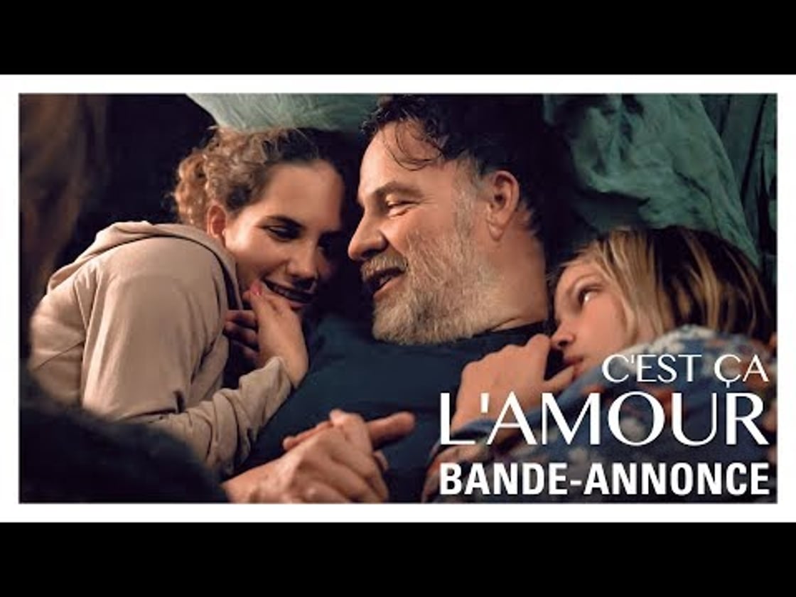 Bande annonce de C'est ça l'amour