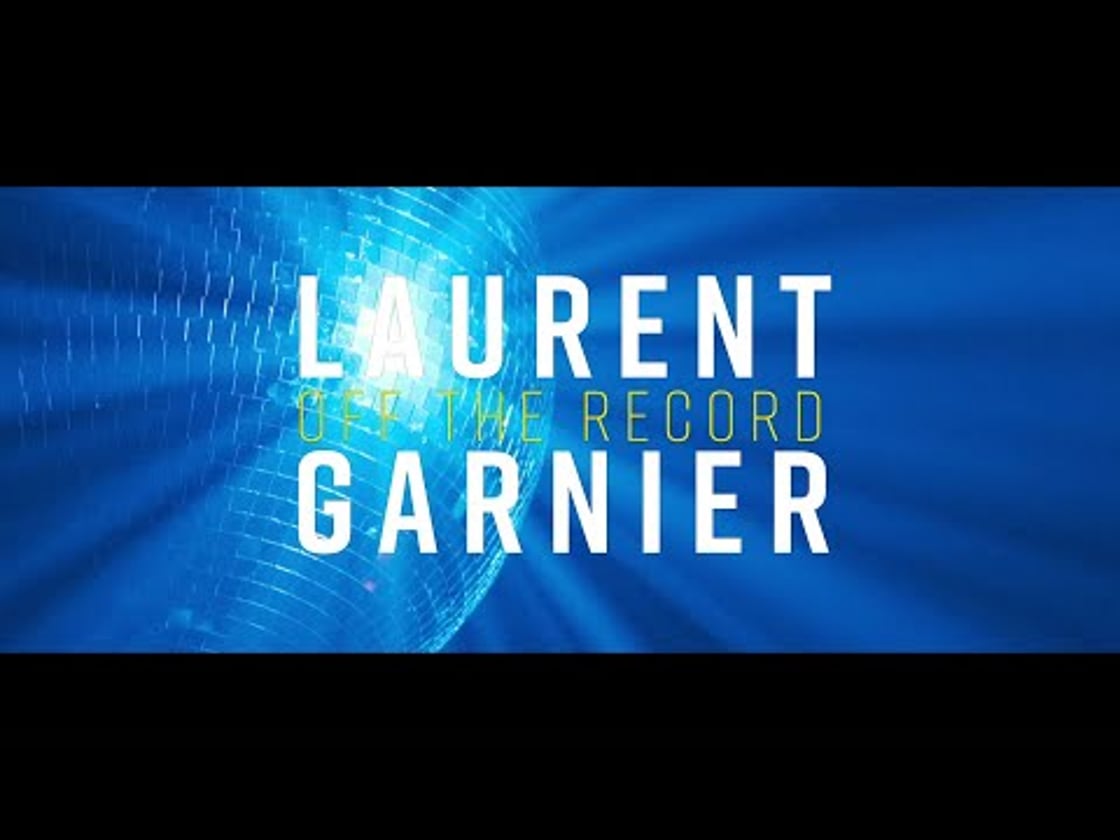 Bande annonce de LAURENT GARNIER : OFF THE RECORD