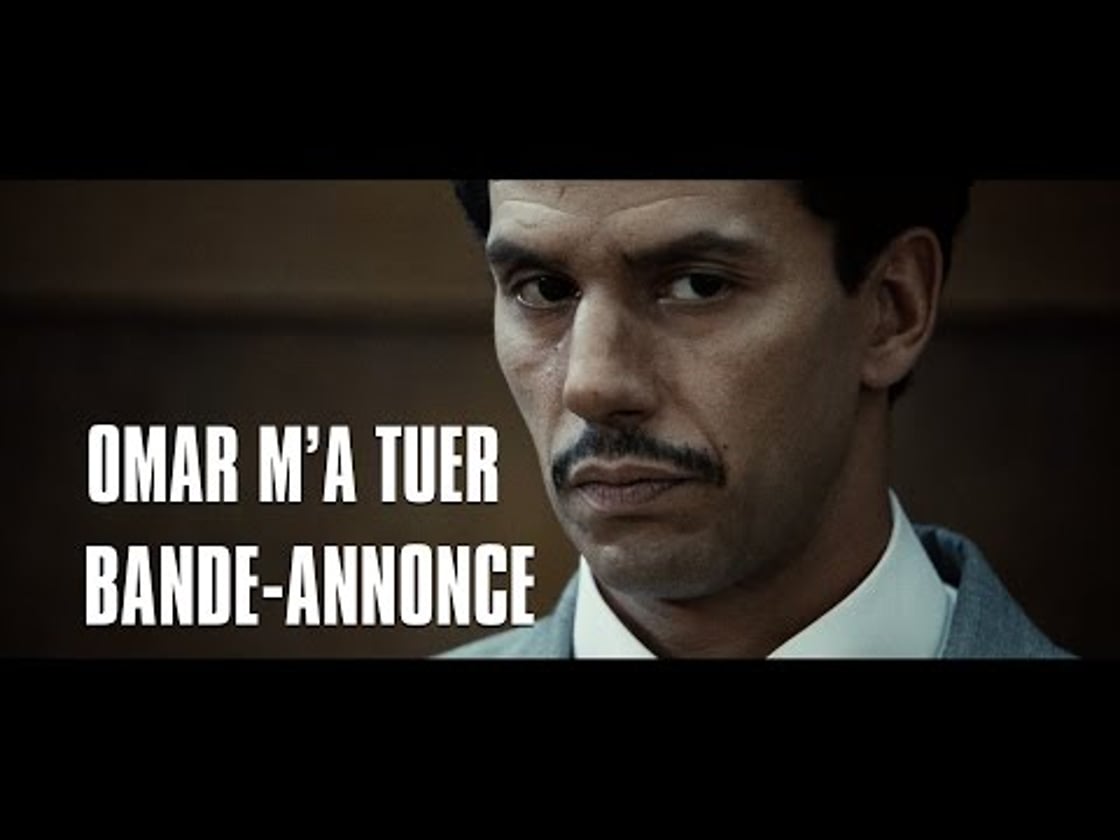 Bande annonce de Omar m'a tuer