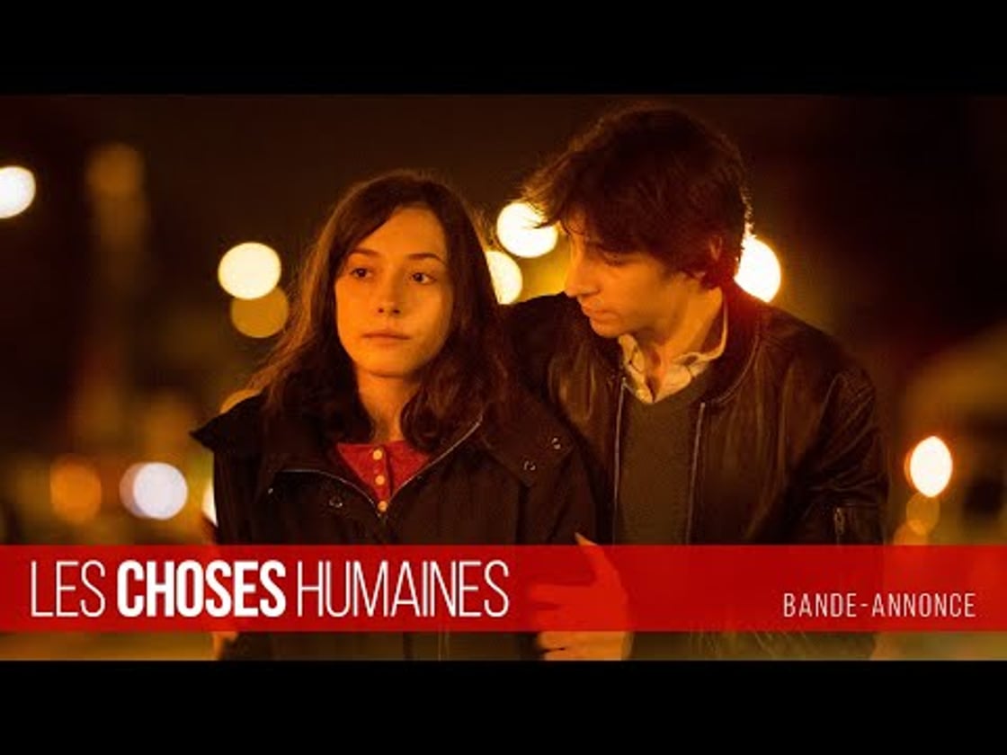 Bande annonce de Les Choses Humaines