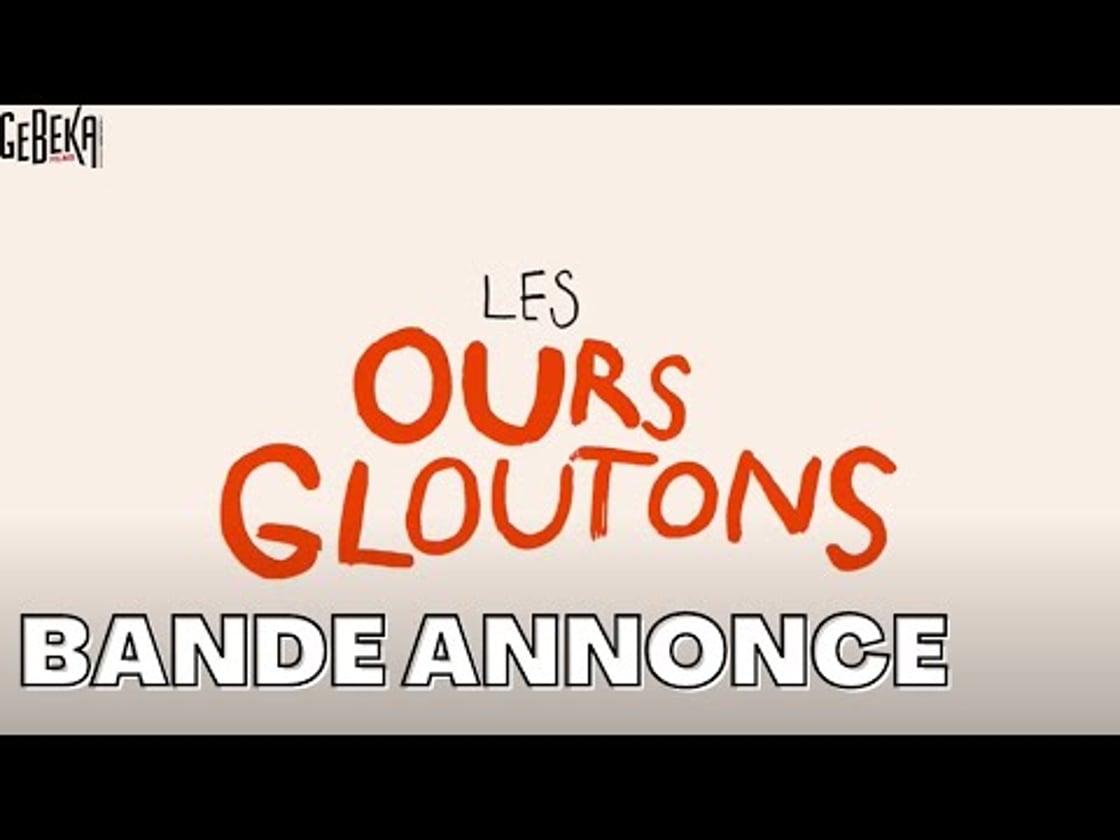 Bande annonce de LES OURS GLOUTONS