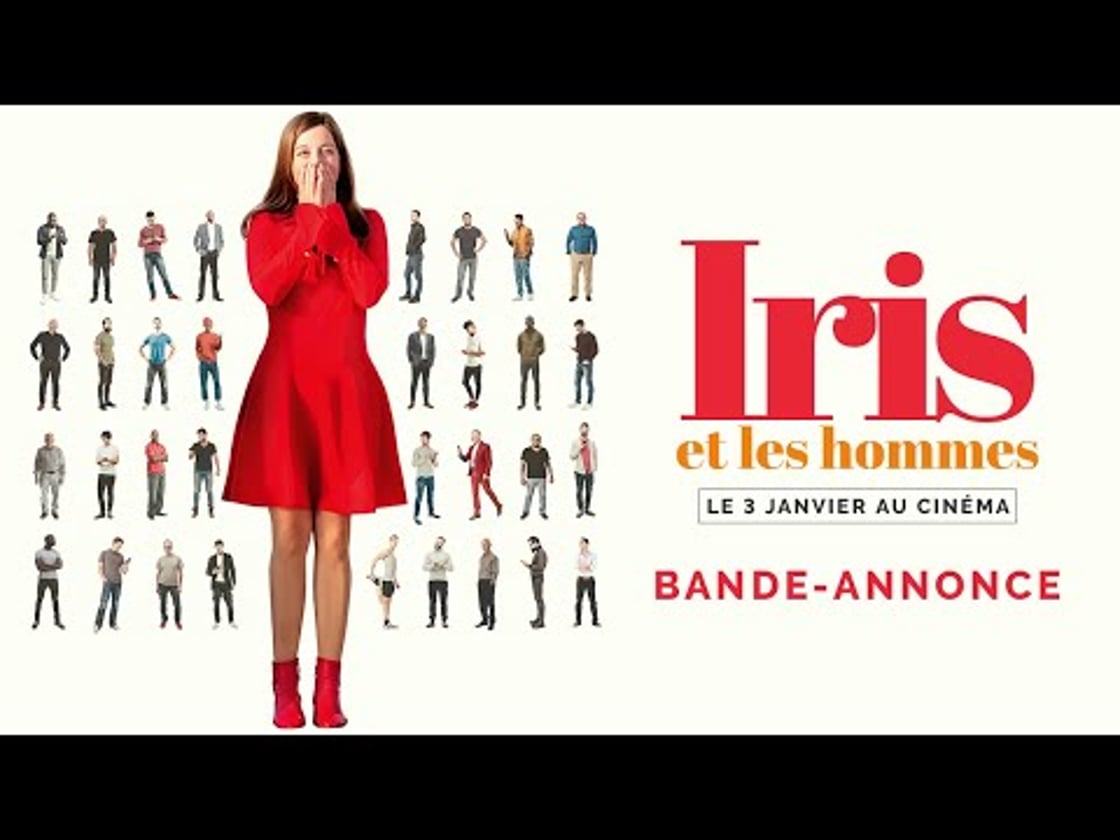 Bande annonce de IRIS ET LES HOMMES