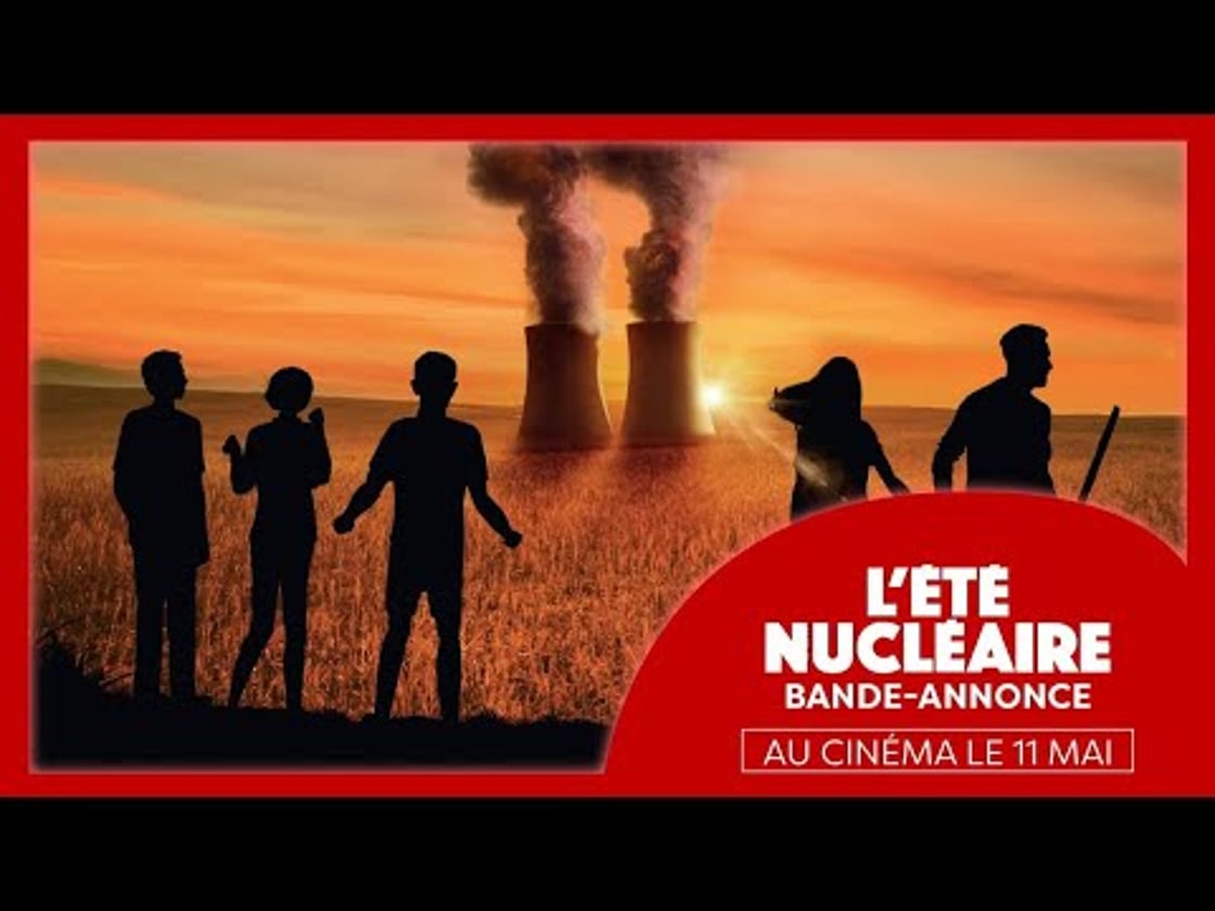 Bande annonce de L'ÉTÉ NUCLÉAIRE