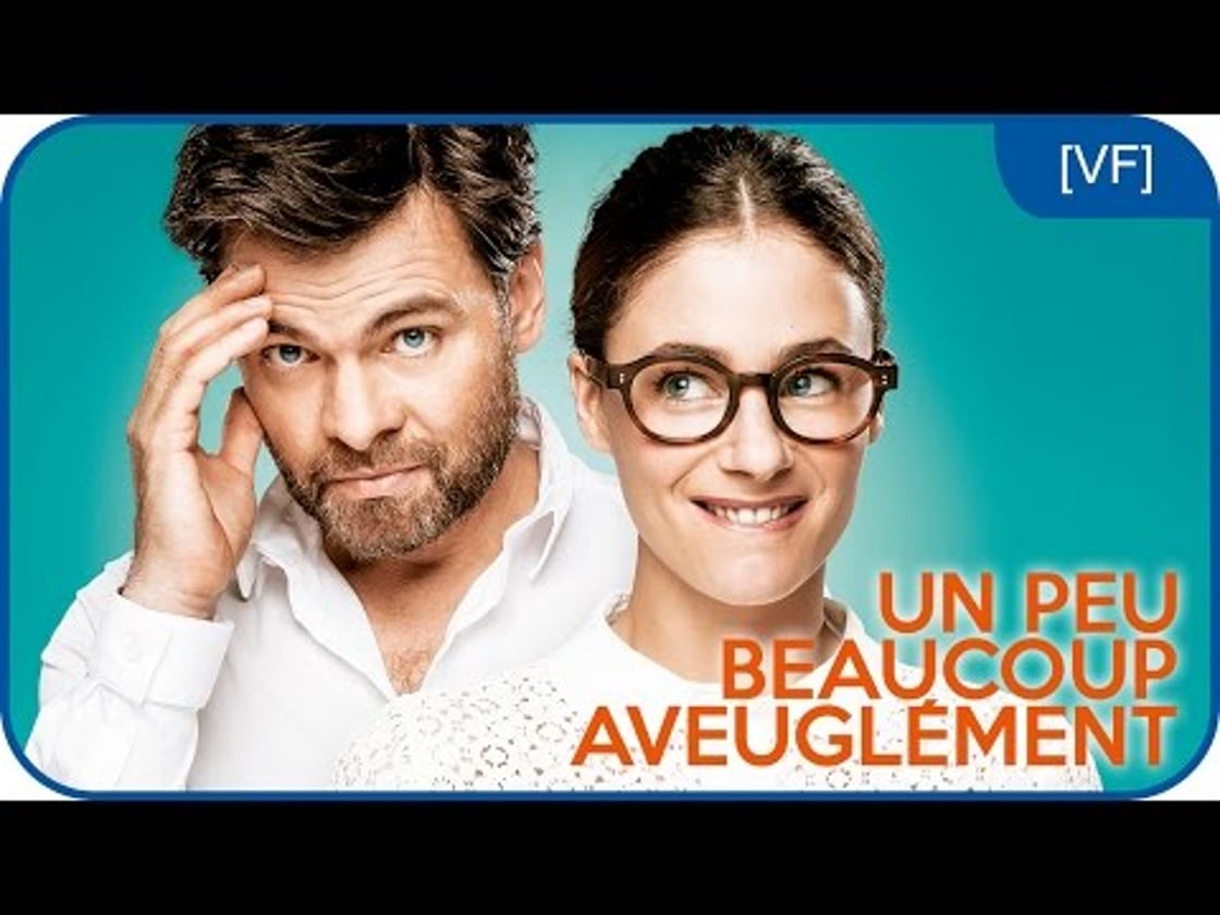 Bande annonce de Un Peu Beaucoup Aveuglément