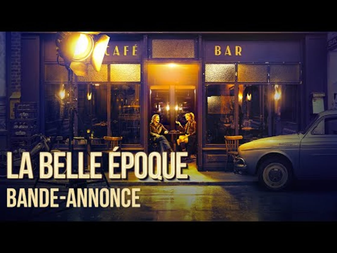 Bande annonce de La Belle Epoque