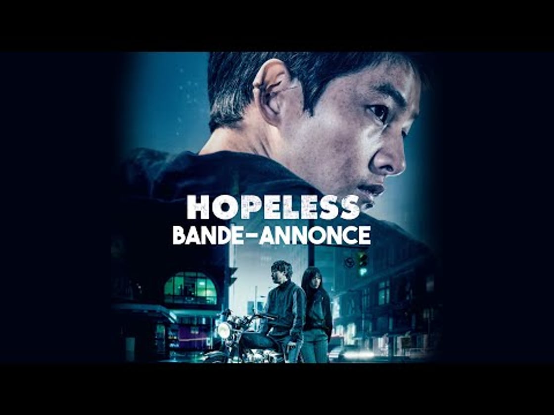 Bande annonce de HOPELESS