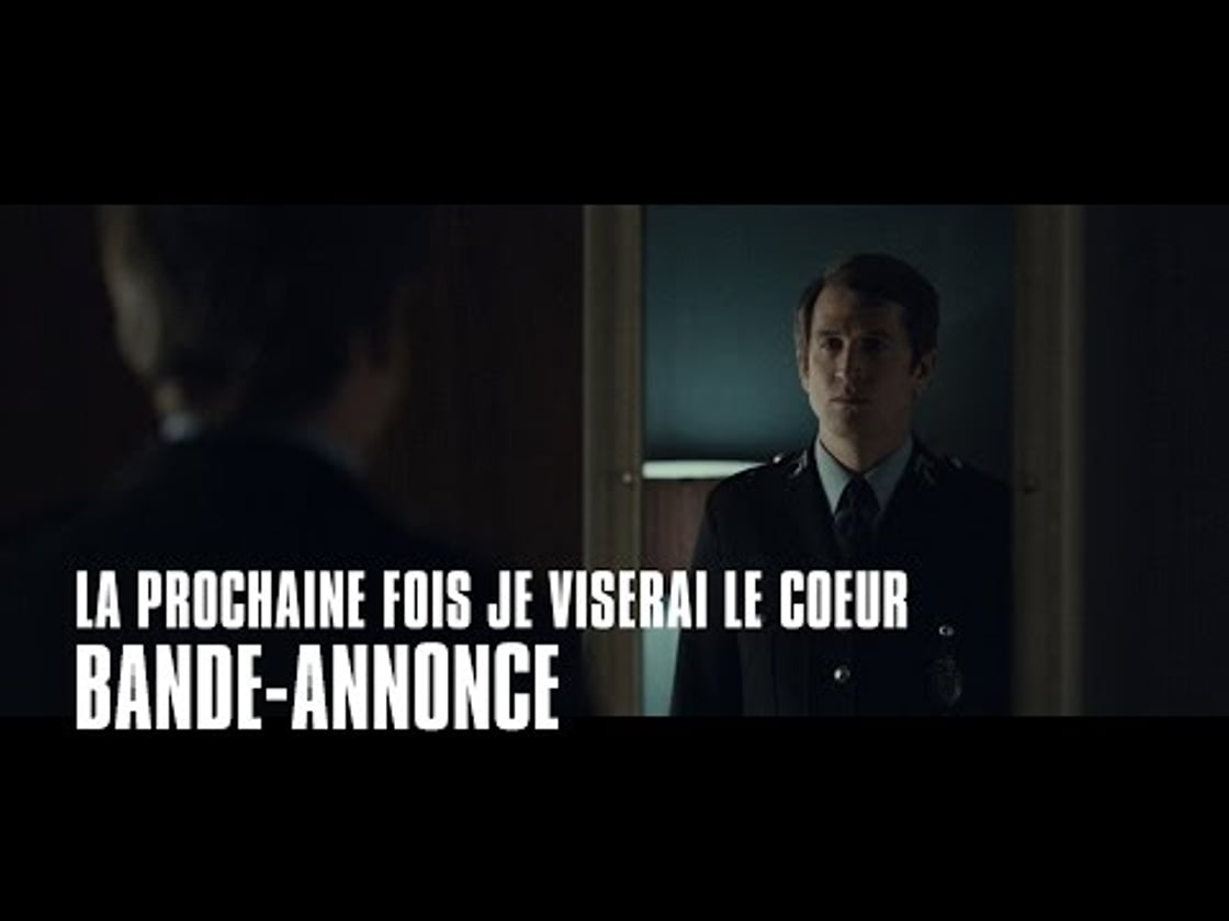 Bande annonce de La prochaine fois je viserai le coeur
