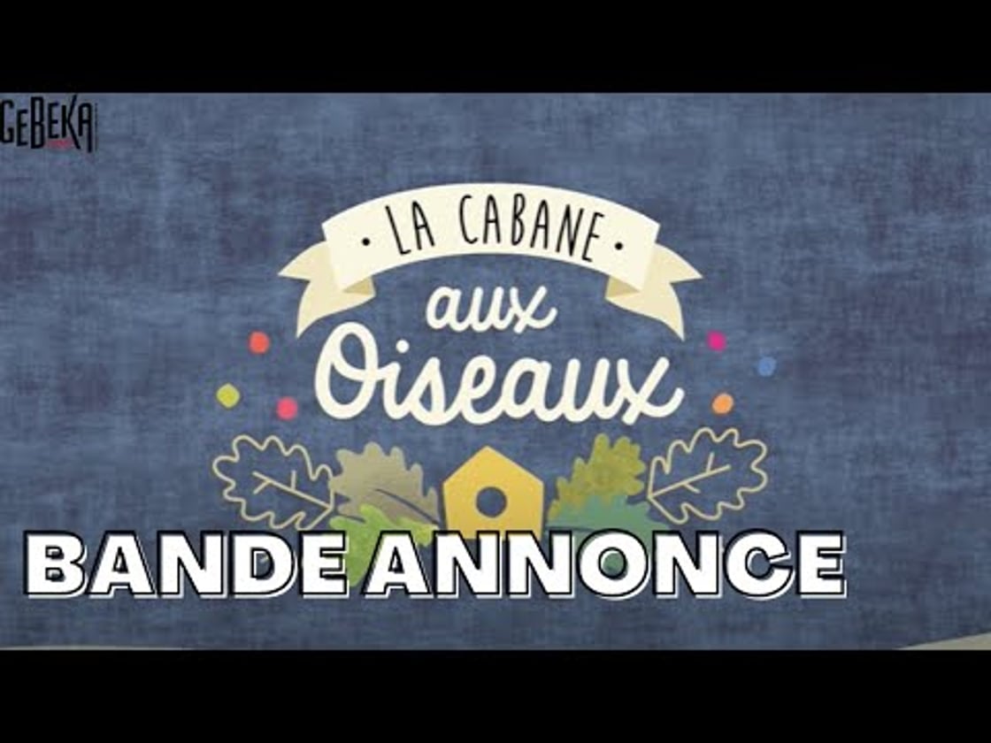 Bande annonce de La Cabane aux oiseaux
