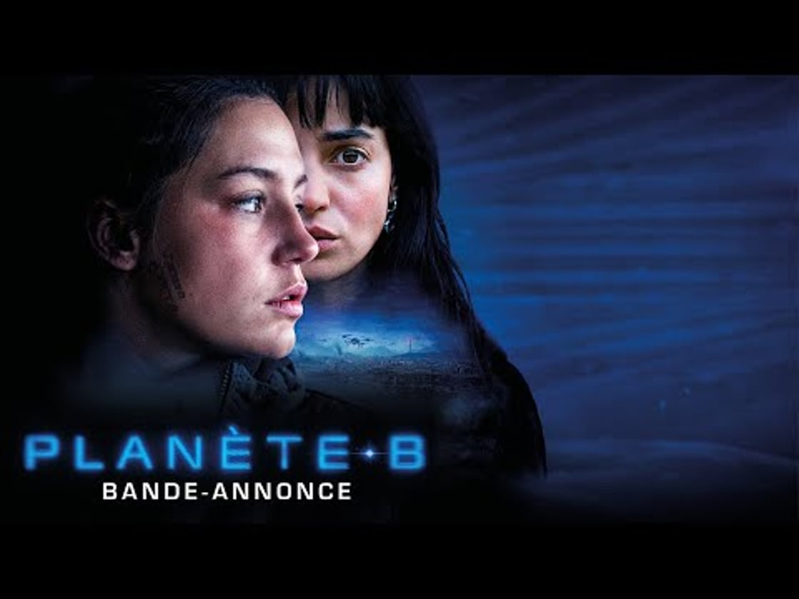 Bande annonce de PLANÈTE B