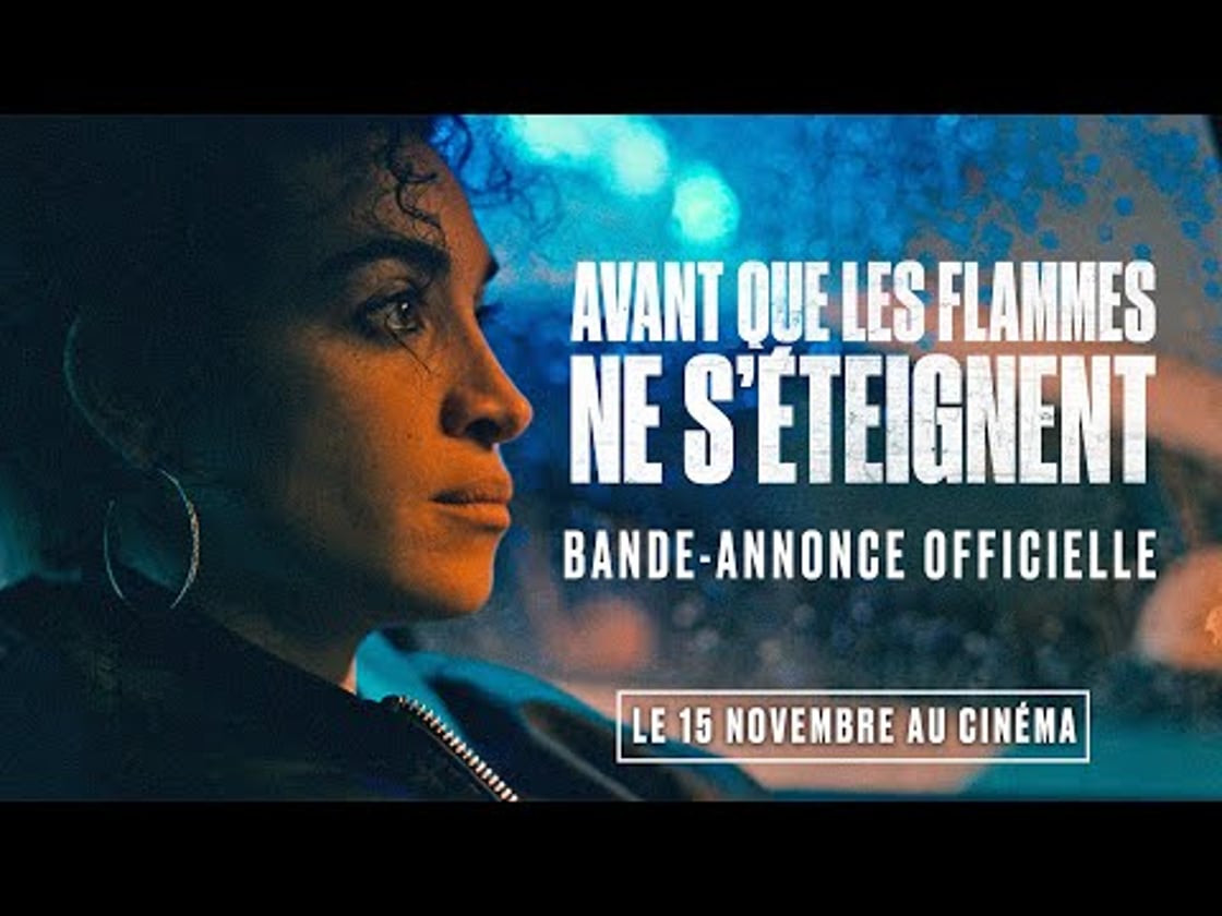 Bande annonce de Avant que les flammes ne s'éteignent