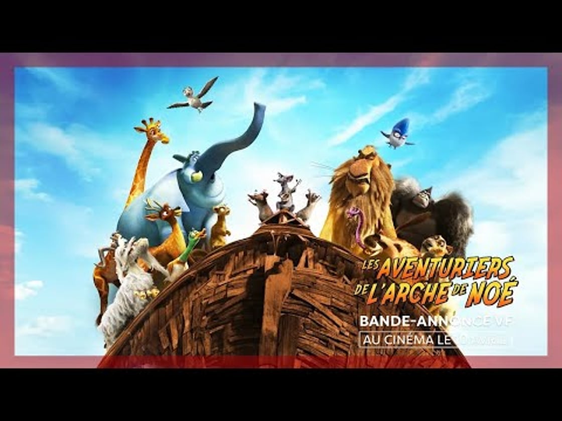 Bande annonce de LES AVENTURIERS DE L'ARCHE DE NOÉ