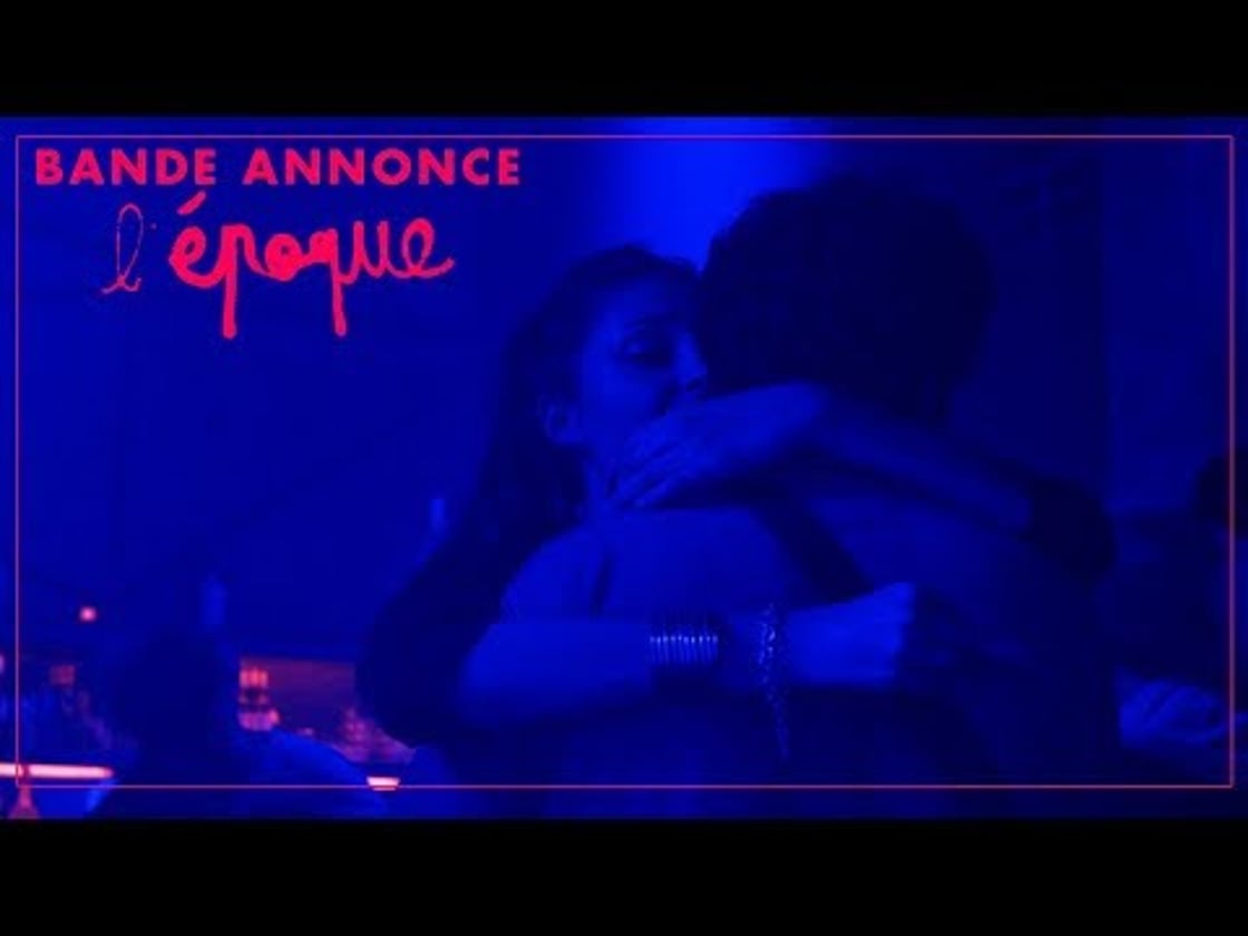 Bande annonce de L'EPOQUE