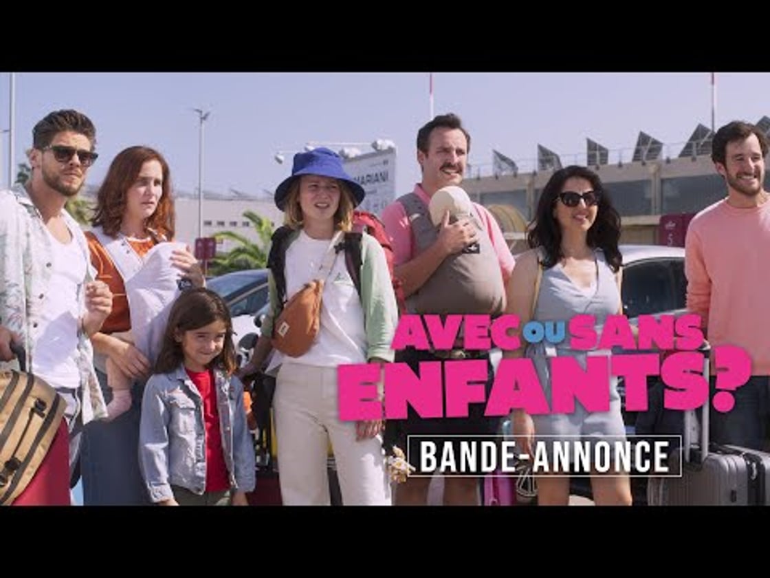 Bande annonce de AVEC OU SANS ENFANTS ?