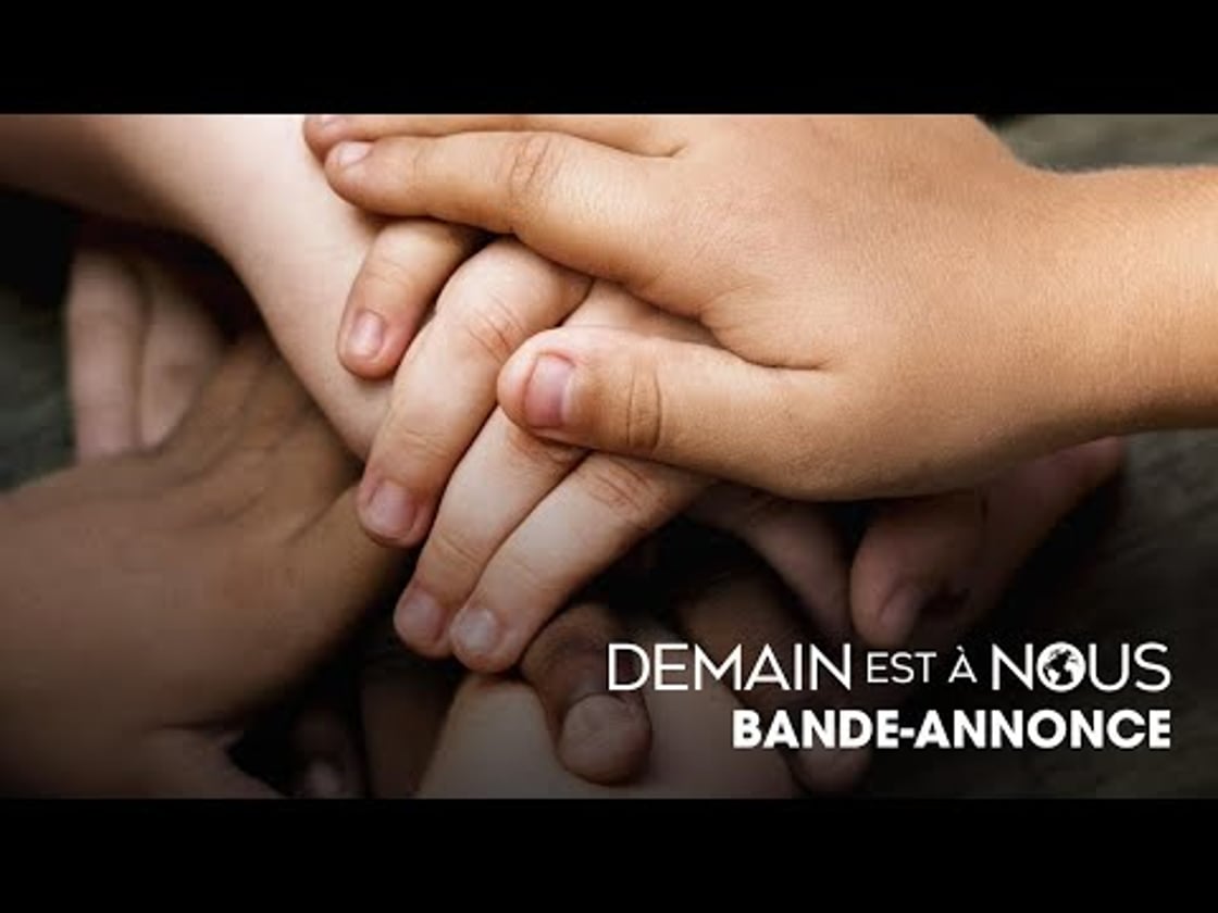 Bande annonce de Demain est à nous