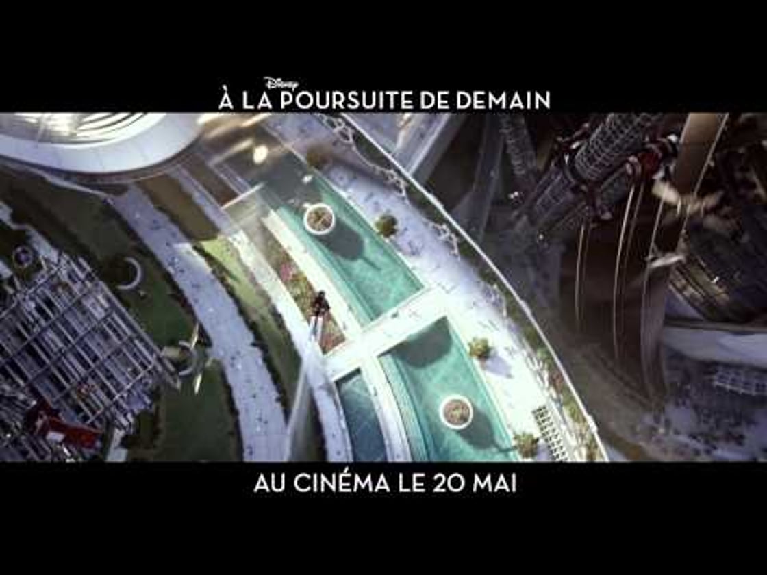 Bande annonce de A la Poursuite de Demain