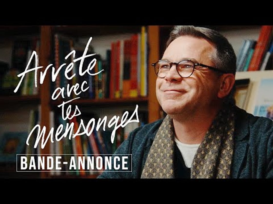 Bande annonce de Arrête avec tes mensonges