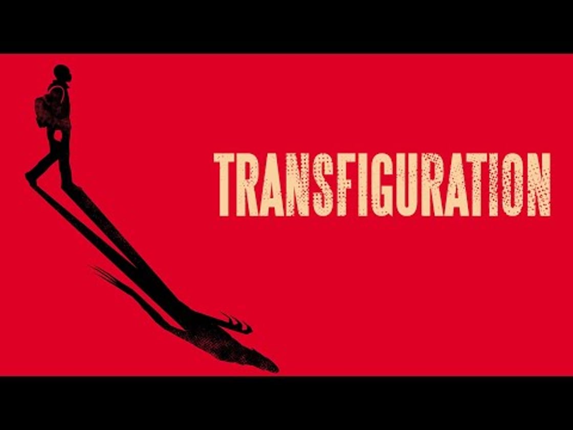 Bande annonce de Transfiguration