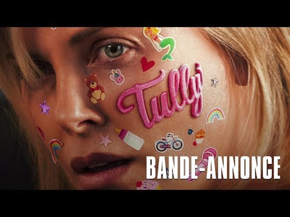 Bande annonce de TULLY (VF)