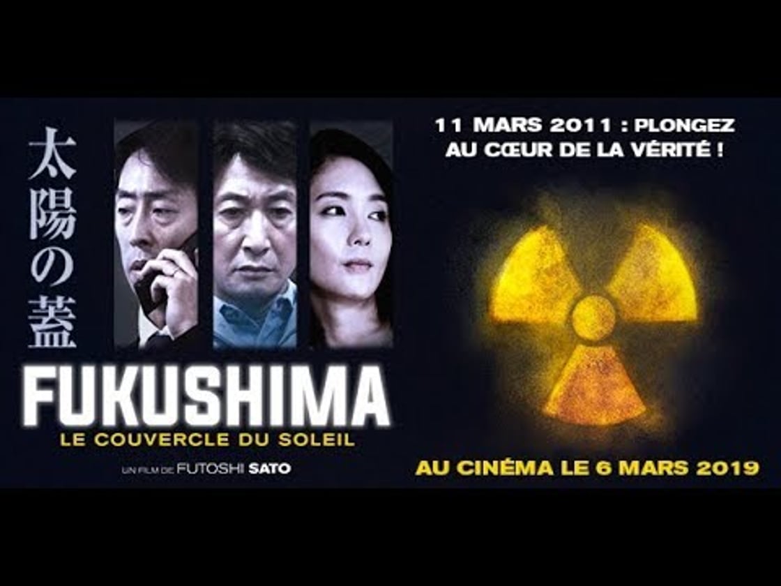 Bande annonce de FUKUSHIMA LE COUVERCLE DU SOLEIL