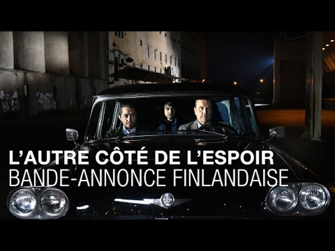 Bande annonce de L'AUTRE CÔTÉ DE L'ESPOIR