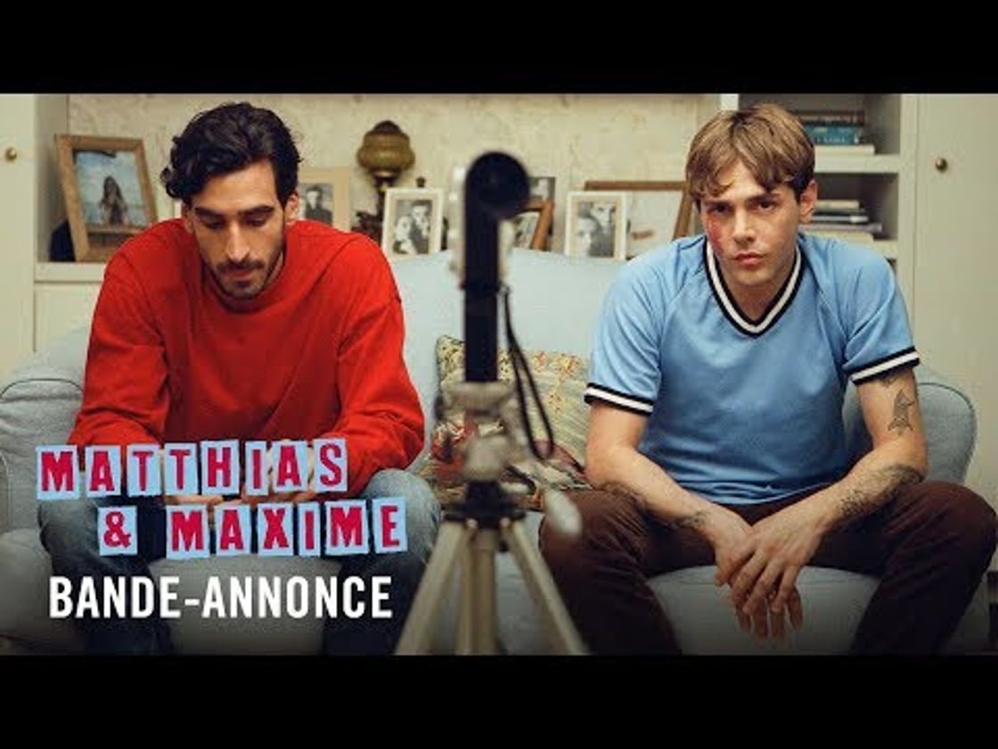 Bande annonce de MATTHIAS & MAXIME