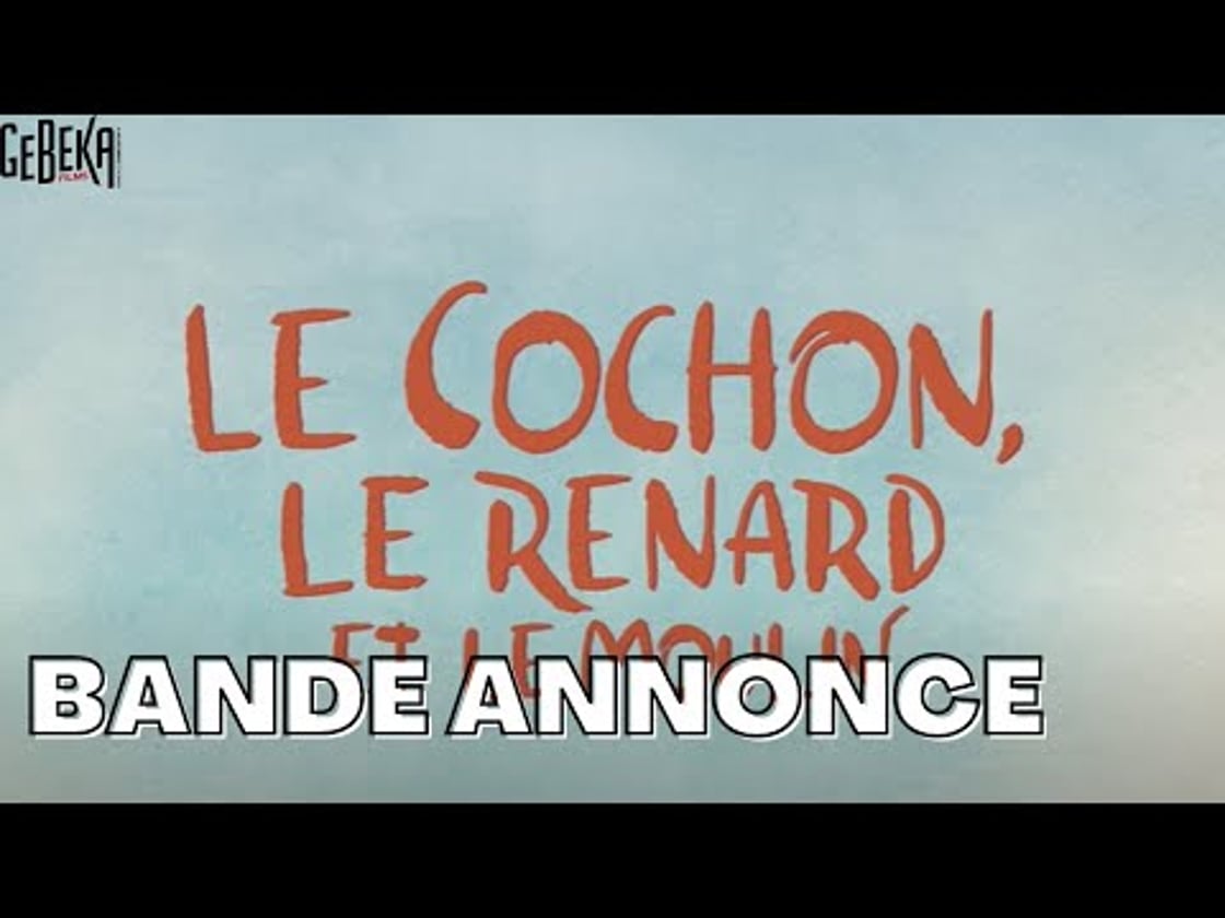 Bande annonce de Le Cochon, Le Renard Et Le Moulin