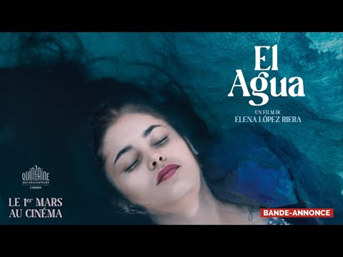 Bande annonce de EL AGUA