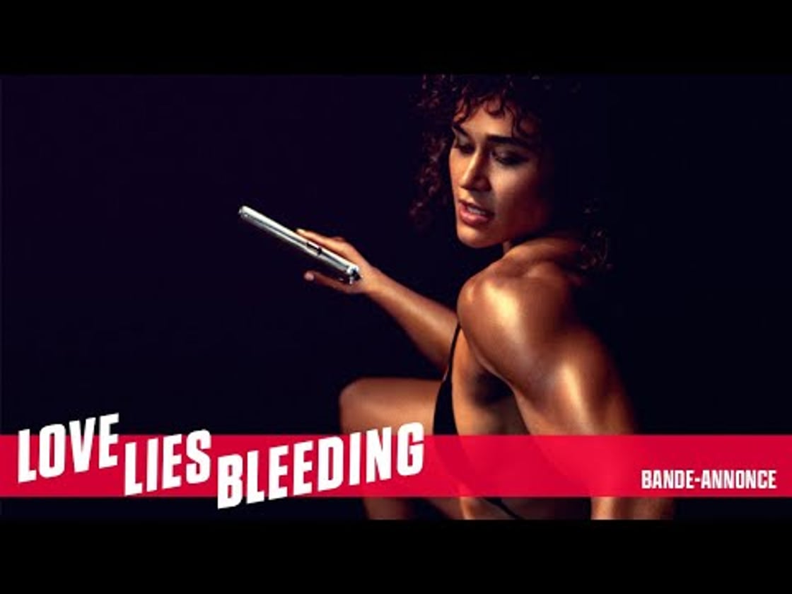 Bande annonce de LOVE LIES BLEEDING (VF)