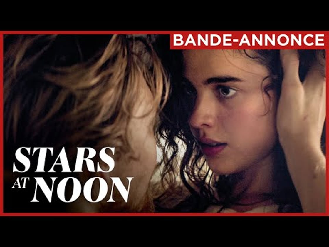 Bande annonce de STARS AT NOON
