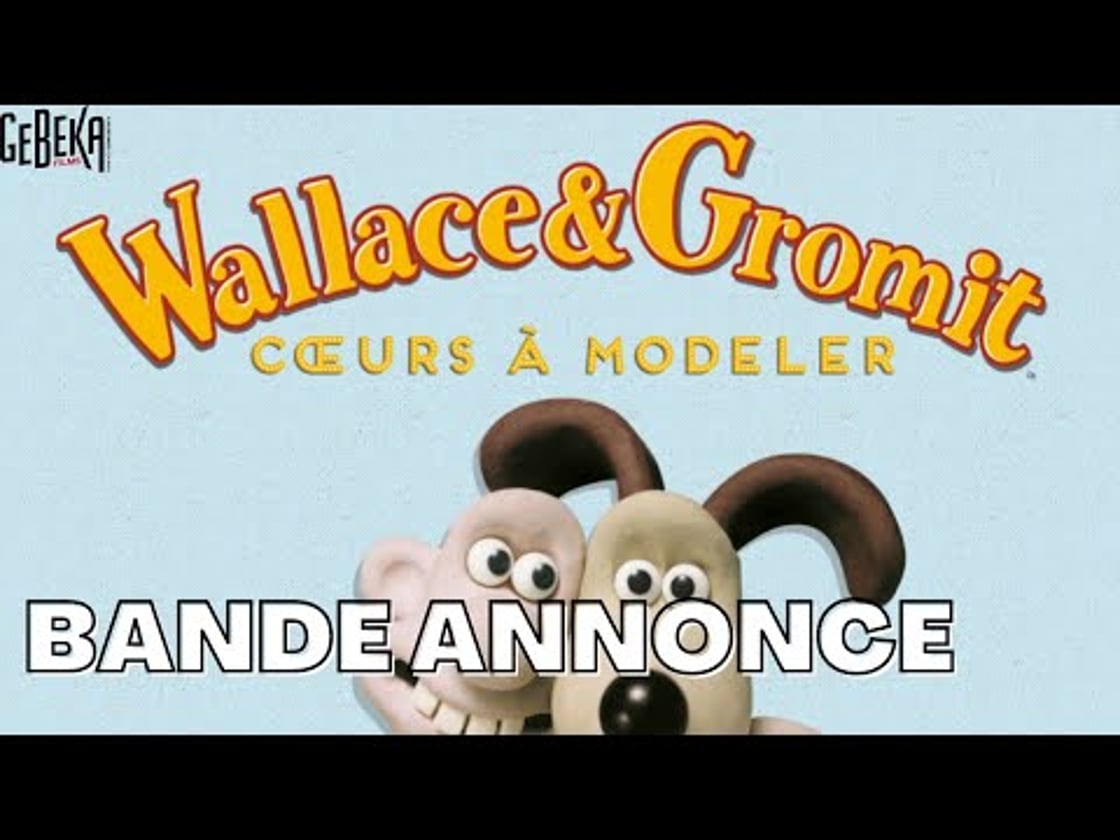 Bande annonce de Wallace Et Gromit : Coeurs A Modeler