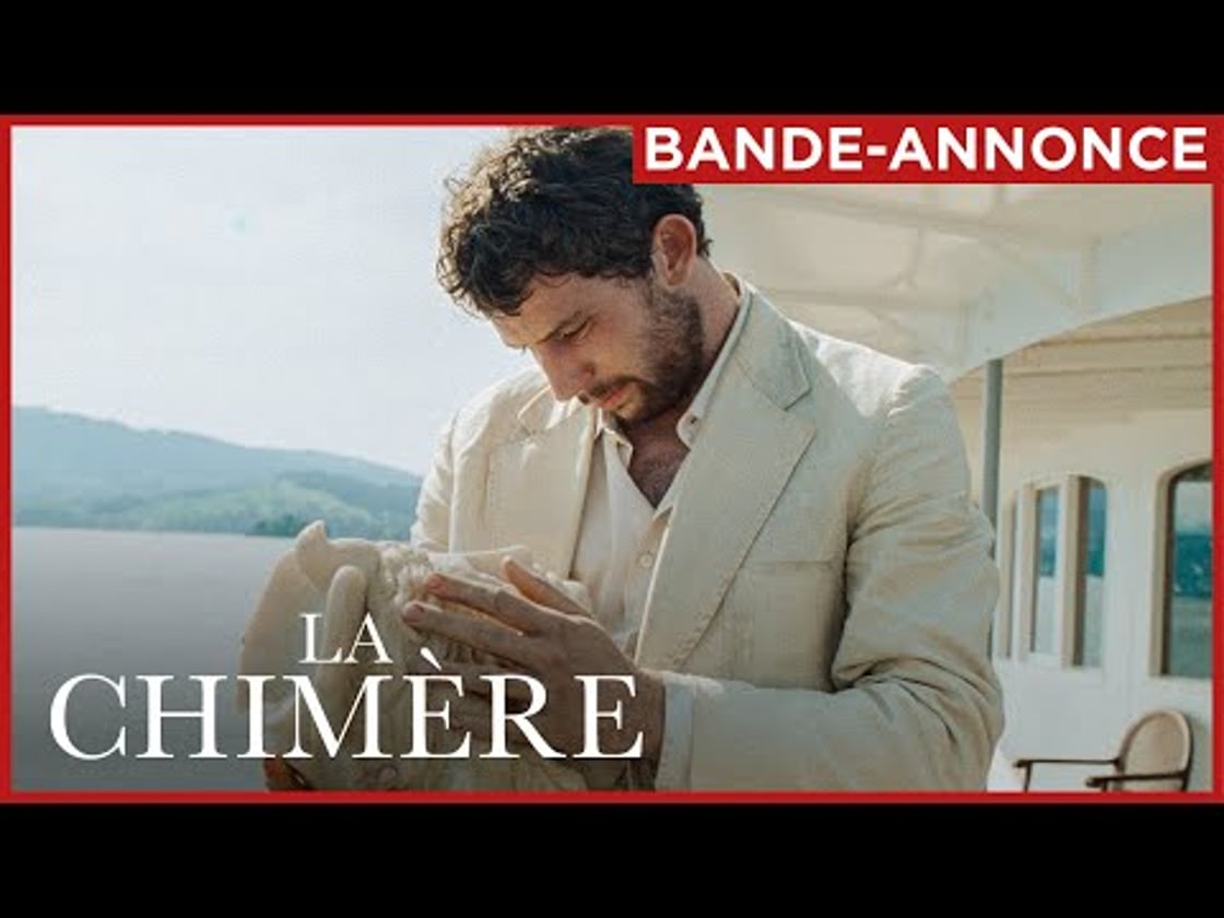 Bande annonce de LA CHIMÈRE