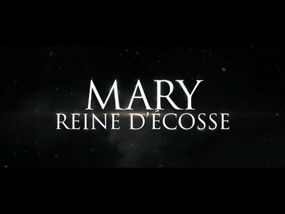 Bande annonce de Mary Reine d'Écosse