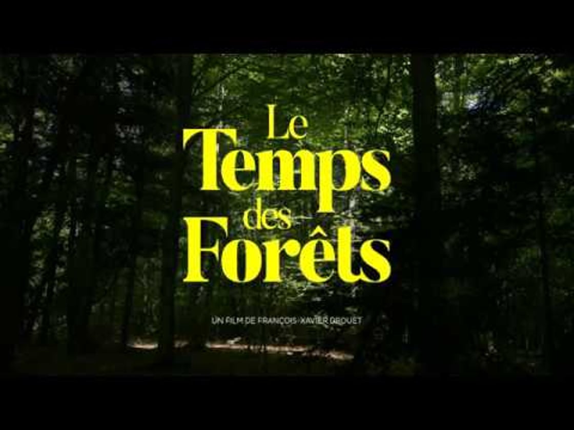 Bande annonce de LE TEMPS DES FORÊTS