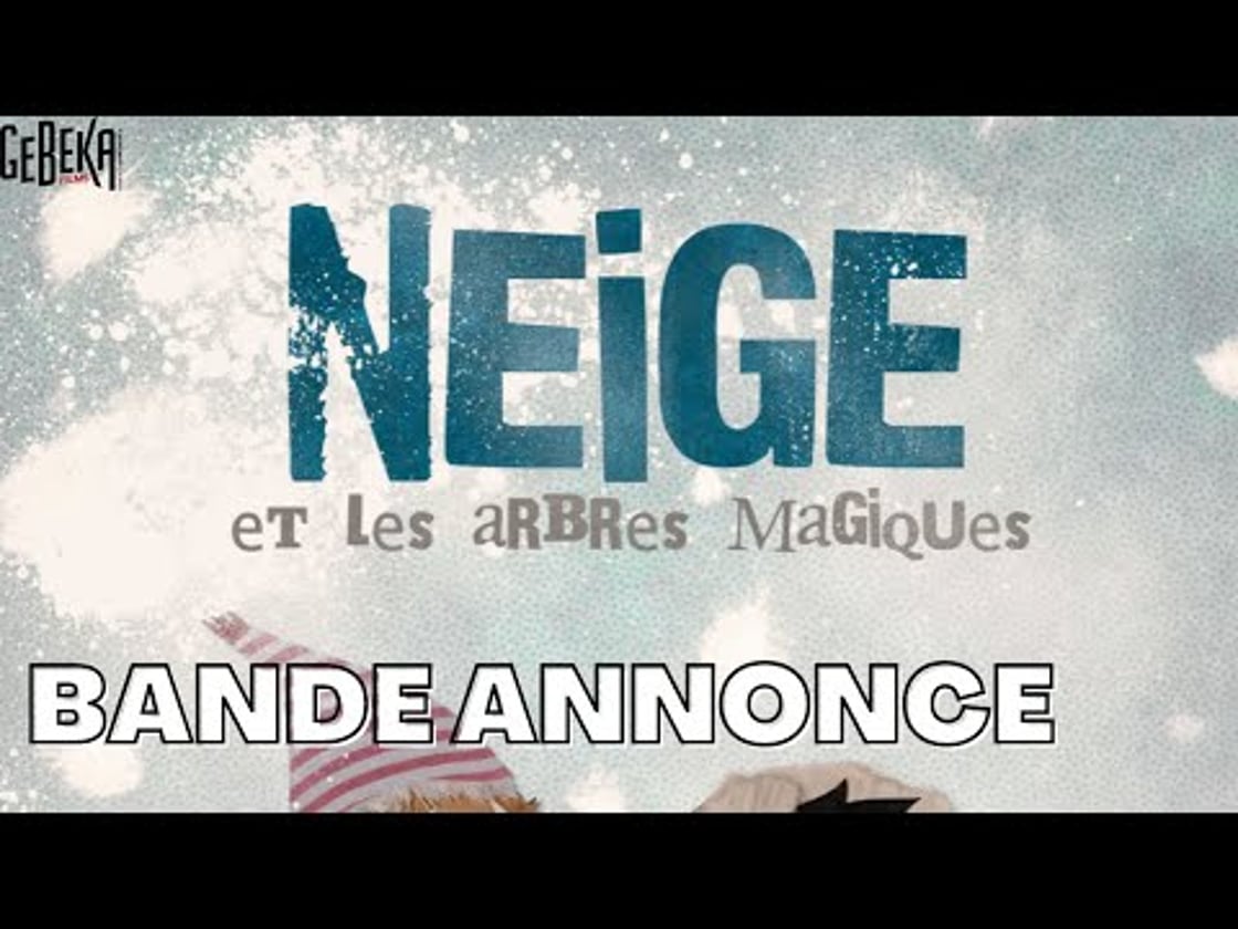 Bande annonce de Neige Et Les Arbres Magiques