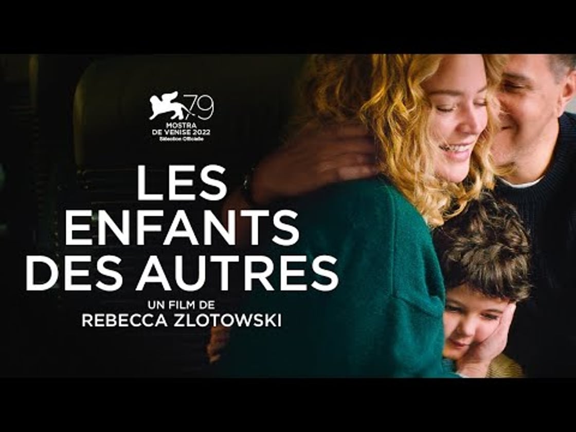 Bande annonce de LES ENFANTS DES AUTRES