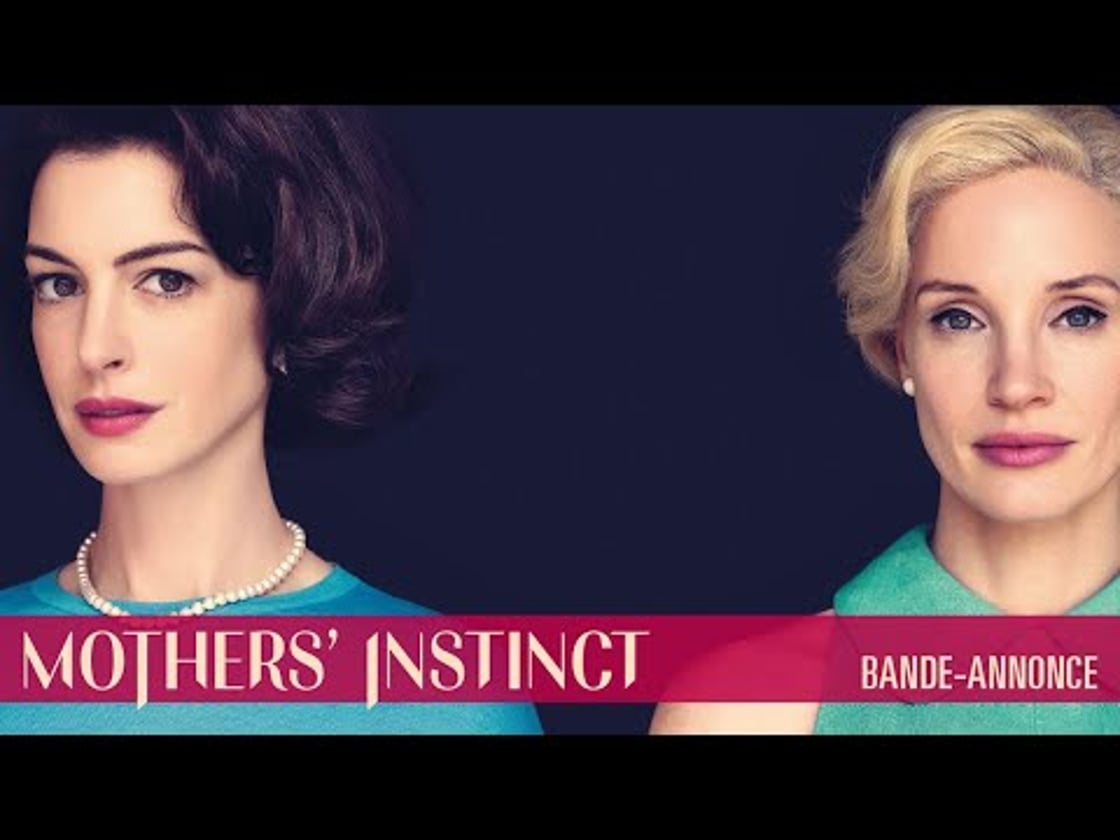 Bande annonce de MOTHERS' INSTINCT