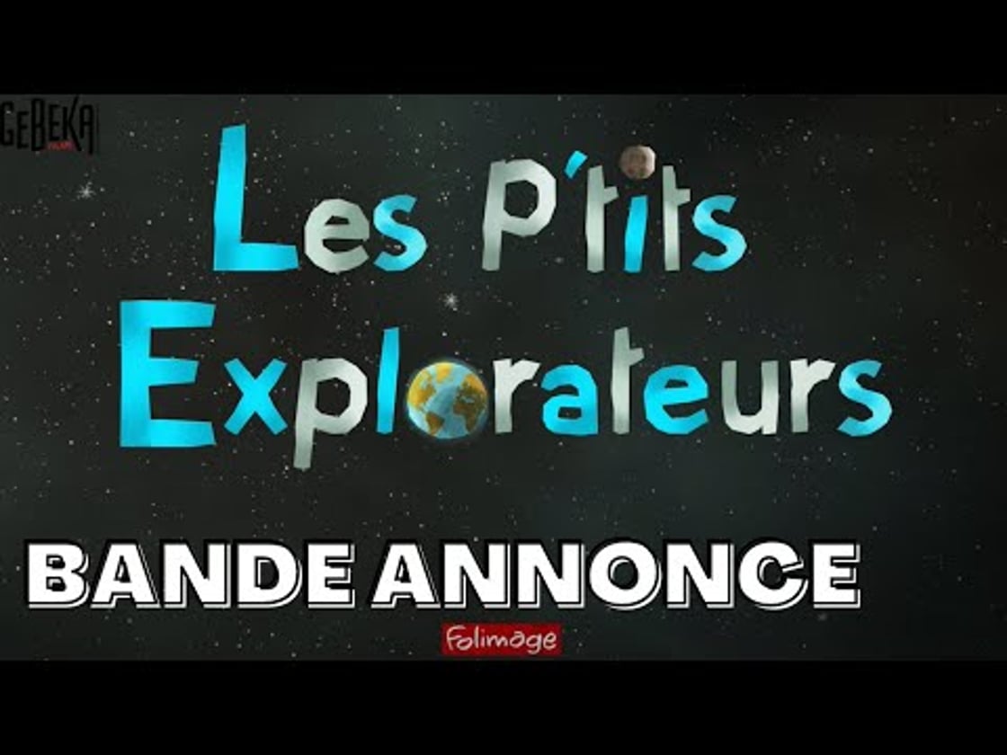 Bande annonce de Les P'tits Explorateurs