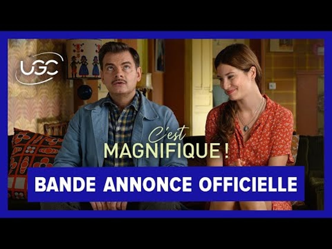 Bande annonce de C'est Magnifique !