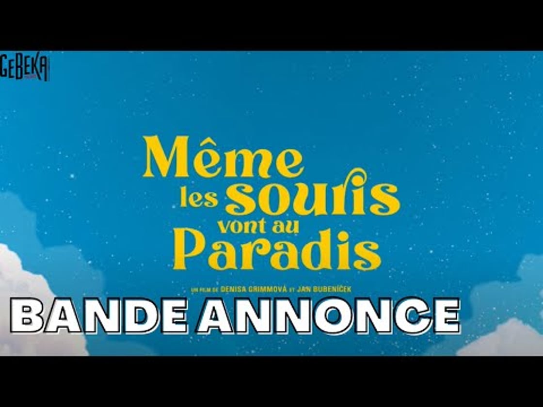 Bande annonce de MÊME LES SOURIS VONT AU PARADIS