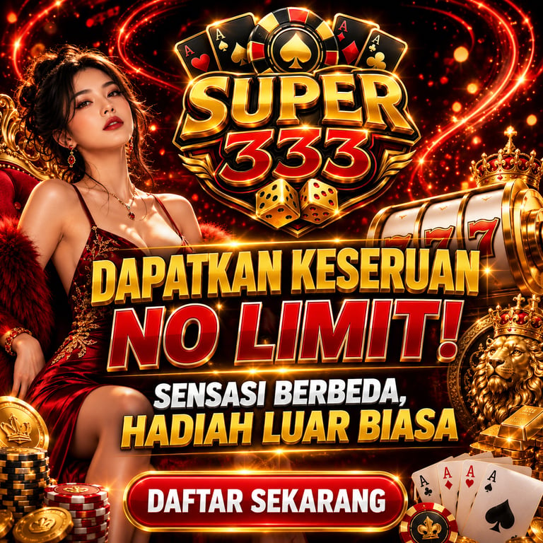 SUPER333 # Dapatkan Akses Keseruan Game No Limit Terbaik Hari Ini