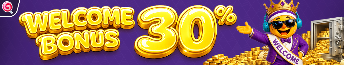 WELCOME BONUS 30%