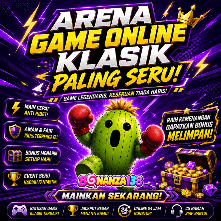 BONANZA138 Arena Game online Klasik Paling Seru!
