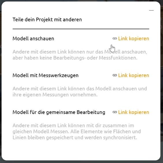 Dialog „Teile dein Projekt mit anderen“ with three rows: Modell anschauen, Modell mit Messwerkzeugen, Modell für die gemeinsame Bearbeitung, each with Link kopieren.