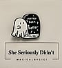 “Never Been Better” Ghost Enamel Pin (Limited Edition)